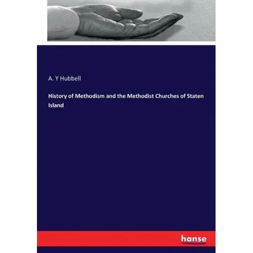 History of Methodism and the Methodist Churches of Staten Island