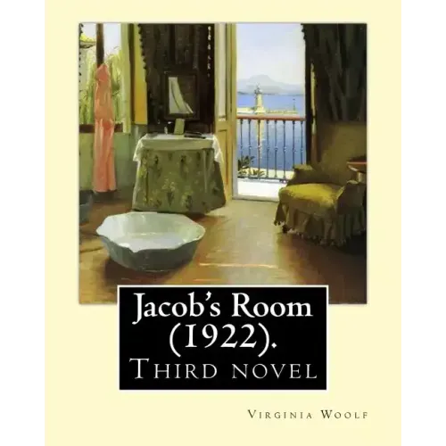 Jacob's Room (1922). By: Virginia Woolf: Jacob's Room is the third novel by Virginia Woolf ( 25 January 1882 - 28 March 1941) was an English writer.