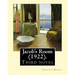 Jacob's Room (1922). By: Virginia Woolf: Jacob's Room is the third novel by Virginia Woolf ( 25 January 1882 - 28 March 1941) was an English writer.