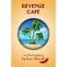 Revenge Cafe
