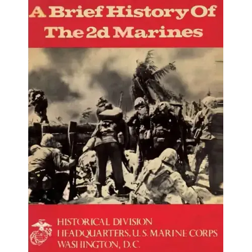 A Brief History of the 2d Marines