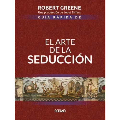 Guía Rápida de El Arte de la Seducción