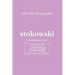 Leopold Stokowski. Second Edition of the Discography. [2006].
