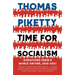 Time for Socialism: Dispatches from a World on Fire, 2016-2021