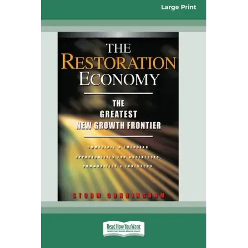 The Restoration Economy: The Greatest New Growth Frontier (16pt Large Print Edition)