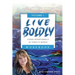 Live Boldly Workbook Episodes 1-15: Living Intentionally in Today's World