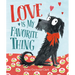 Love Is My Favorite Thing
