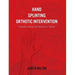 Hand Splinting / Orthotic Intervention: principles of design and fabrication
