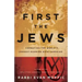 First the Jews: Combating the Worlds Longest-Running Hate Campaign