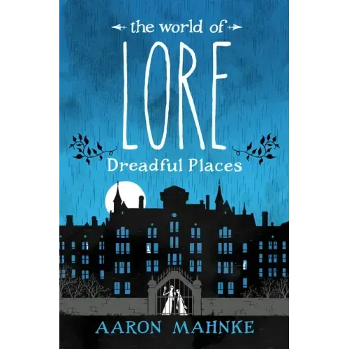 The World of Lore: Dreadful Places