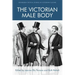 The Victorian Male Body