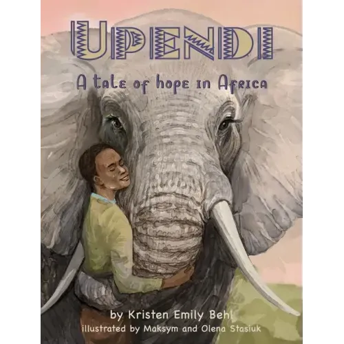 Upendi: A tale of hope in Africa