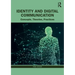 Identity and Digital Communication: Concepts, Theories, Practices
