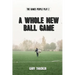 A Whole New Ball Game: The Games People Play 2