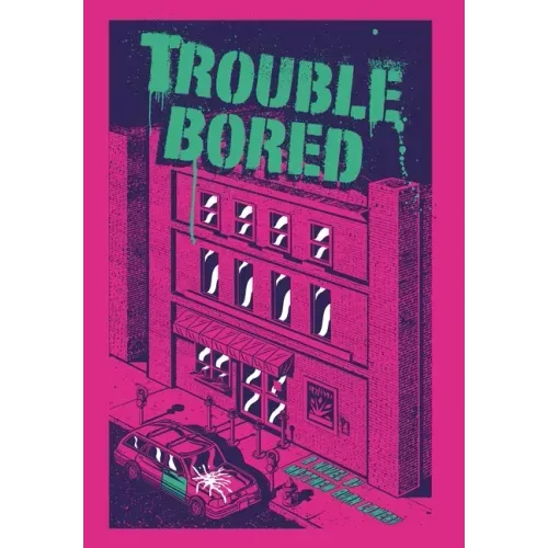Trouble Bored