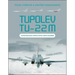 Tupolev Tu-22m: Soviet/Russian Swing-Wing Heavy Bomber