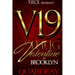 V19; Thug Valentine in Brooklyn