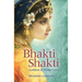 Bhakti Shakti: Goddess of Divine Love