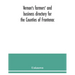 Vernon's farmers' and business directory for the Counties of Frontenac, Grenville, Hastings, Leeds, Lennox and Addington and Prince Edward for the Yea