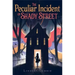 The Peculiar Incident on Shady Street
