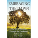 Embracing the Dawn: Journey of Healing Through the Darkness