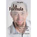 La Fórmula: Una guía práctica para lograr tus sueños utilizando el poder de la Ley de Atracción