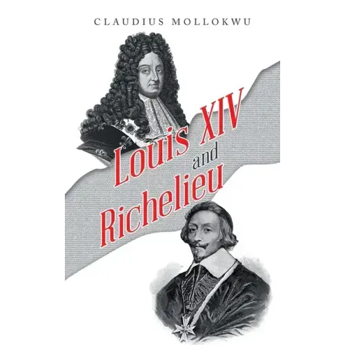 Louis Xiv and Richelieu