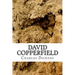 David Copperfield: (Charles Dickens Classics Collection)