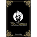 Mr. Manners: Proper Etiquette for the Modern Degenerate