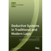 Deductive Systems in Traditional and Modern Logic