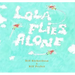 Lola Flies Alone