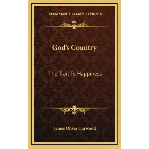 God's Country: The Trail to Happiness