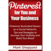 Pinterest for You and Your Business: Illustrated Basics of Pinterest as a Social Network, Tips and Strategies to Increase Your Visibility and Build Yo