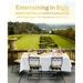 Entertaining in Style: Nancy Astor and Nancy Lancaster: Table Settings, Recipes, Flower Arrangements, and Decorating