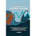 El Libro de la Buena Salud: Derrumbando mitos y mentiras, reafirmando verdades para lograr bienestar total.