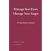 Manage Your Fears, Manage Your Anger: A Psychiatrist Speaks