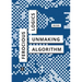 Ferocious Logics: Unmaking the Algorithm