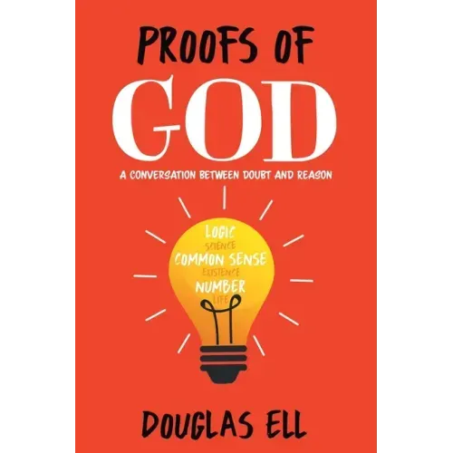 Proofs of God: A Conversation between Doubt and Reason