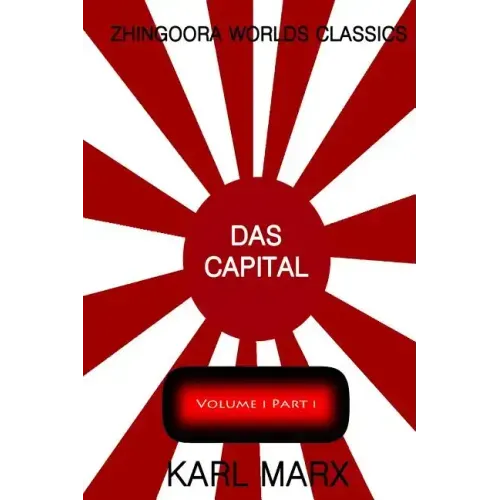 Das Capital Volume one: part one