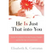 He Is Just That Into You