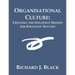 Organisational Culture: Creating the Influence Needed for Strategic Success