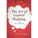 THE ART OF LOGICAL THINKING Or The Laws of Reasoning