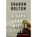 Dark and Twisted Tide