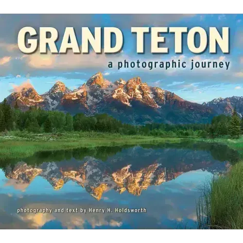 Grand Teton: A Photographic Journey