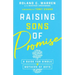 Raising Sons of Promise: A Guide for Single Mothers of Boys