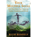 Your Multiple Souls - How They Direct Your Creativity, Genius, Complexity, and Moods