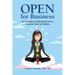 Open for Business: How to Achieve Professional Success Using the Power of Chakras