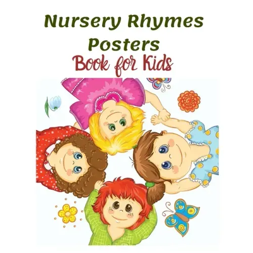 Nursery Rhymes Posters Book for Kids: Perfect Interactive and Educational Gift for Baby, Toddler 1-3 and 2-4 Year Old Girl and Boy