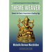 Theme Weaver: Connect the Power of Inspiration to Teaching Yoga