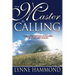Master Is Calling: Discovering the Wonders of Spirit-Led Prayer